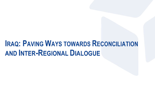 Iraq: Paving Ways towards Reconciliation and Inter-regional Dialogue