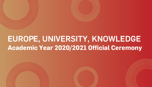 Europe, University, Knowledge. Academic year 2020-2021 Official Ceremony. 